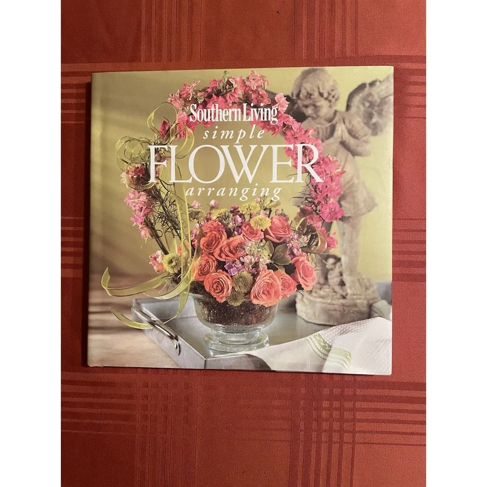 Southern Living Simple Flower Arranging - Hardcover, by Brooks Lauren -Pre-Owned